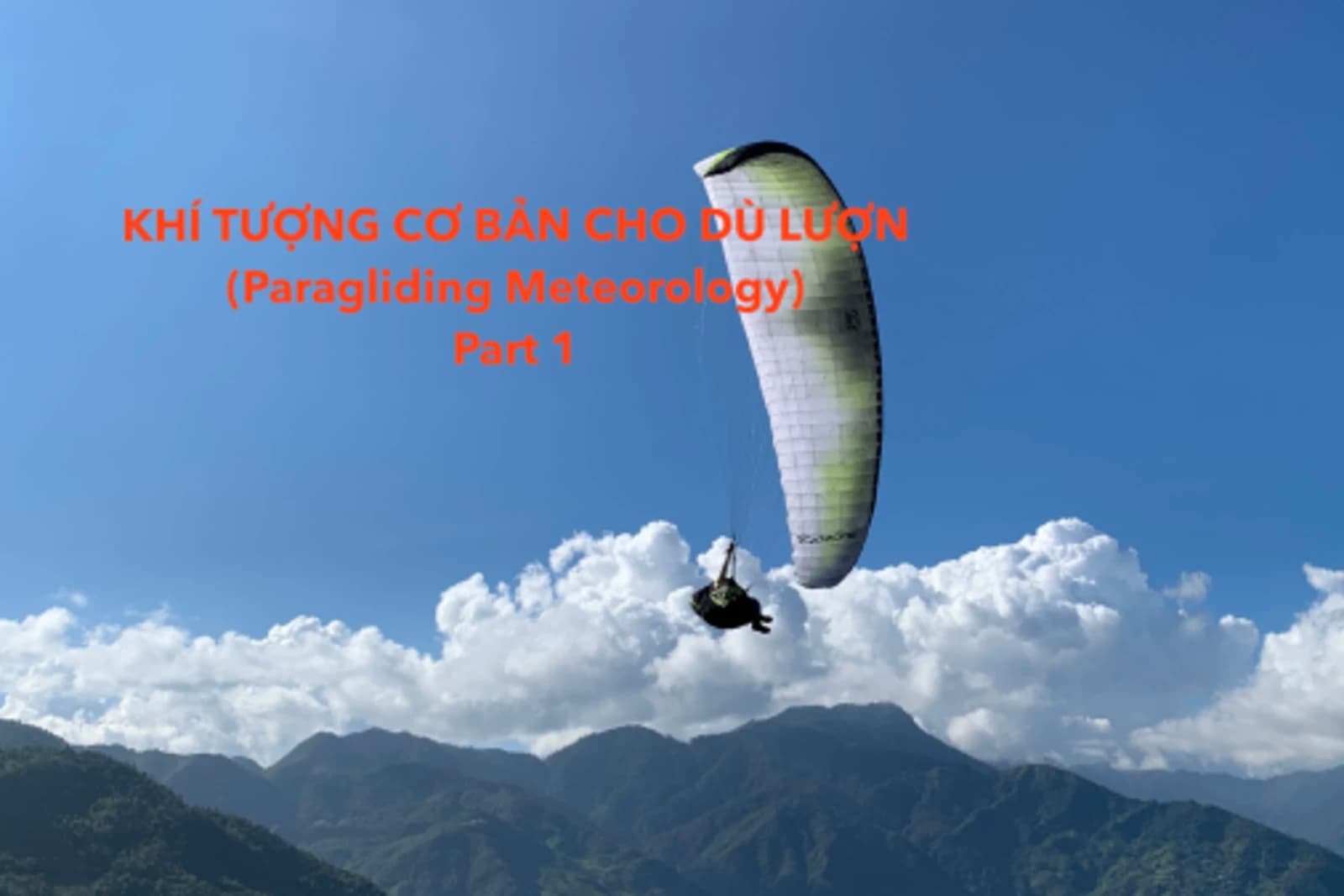Khí tượng cho phi công dù lượn – Phần 1: tuần hoàn khí